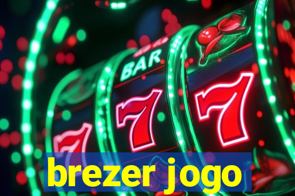 brezer jogo